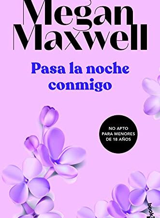 Pasa la noche conmigo (Biblioteca Megan Maxwell)